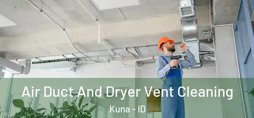 Air Duct And Dryer Vent Cleaning Kuna - ID