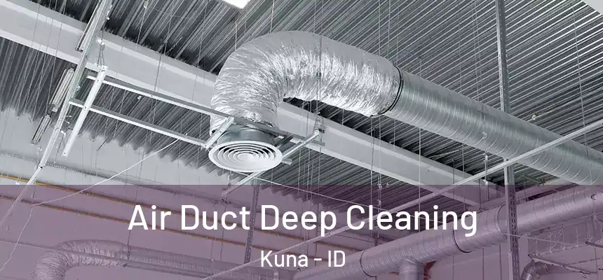  Air Duct Deep Cleaning Kuna - ID