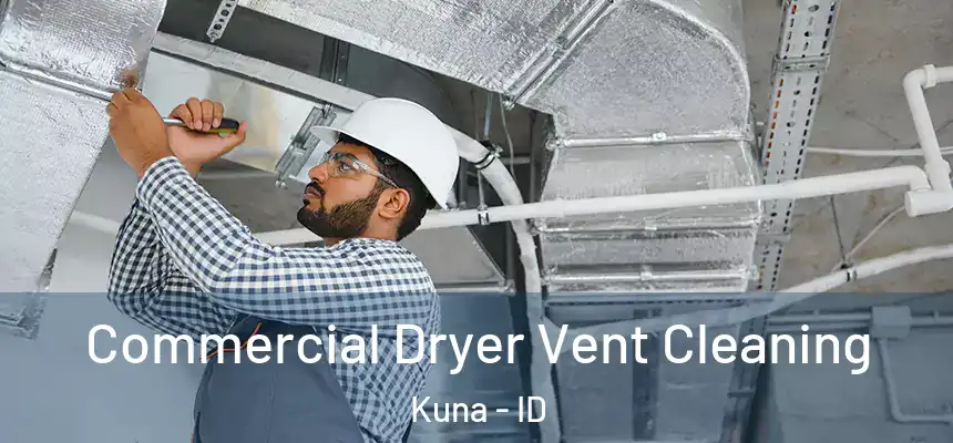  Commercial Dryer Vent Cleaning Kuna - ID