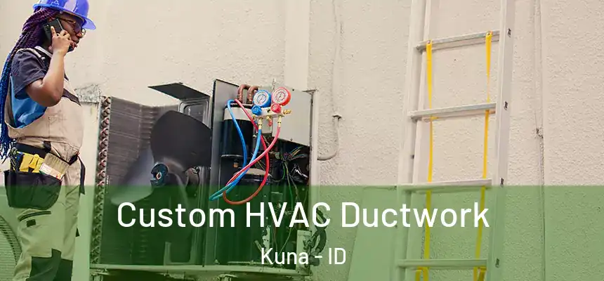  Custom HVAC Ductwork Kuna - ID