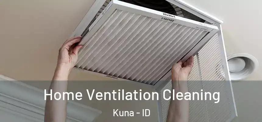  Home Ventilation Cleaning Kuna - ID