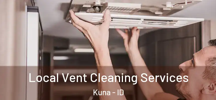  Local Vent Cleaning Services Kuna - ID